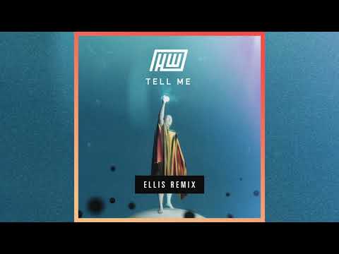 Video thumbnail for Tell Me (Ellis Remix)