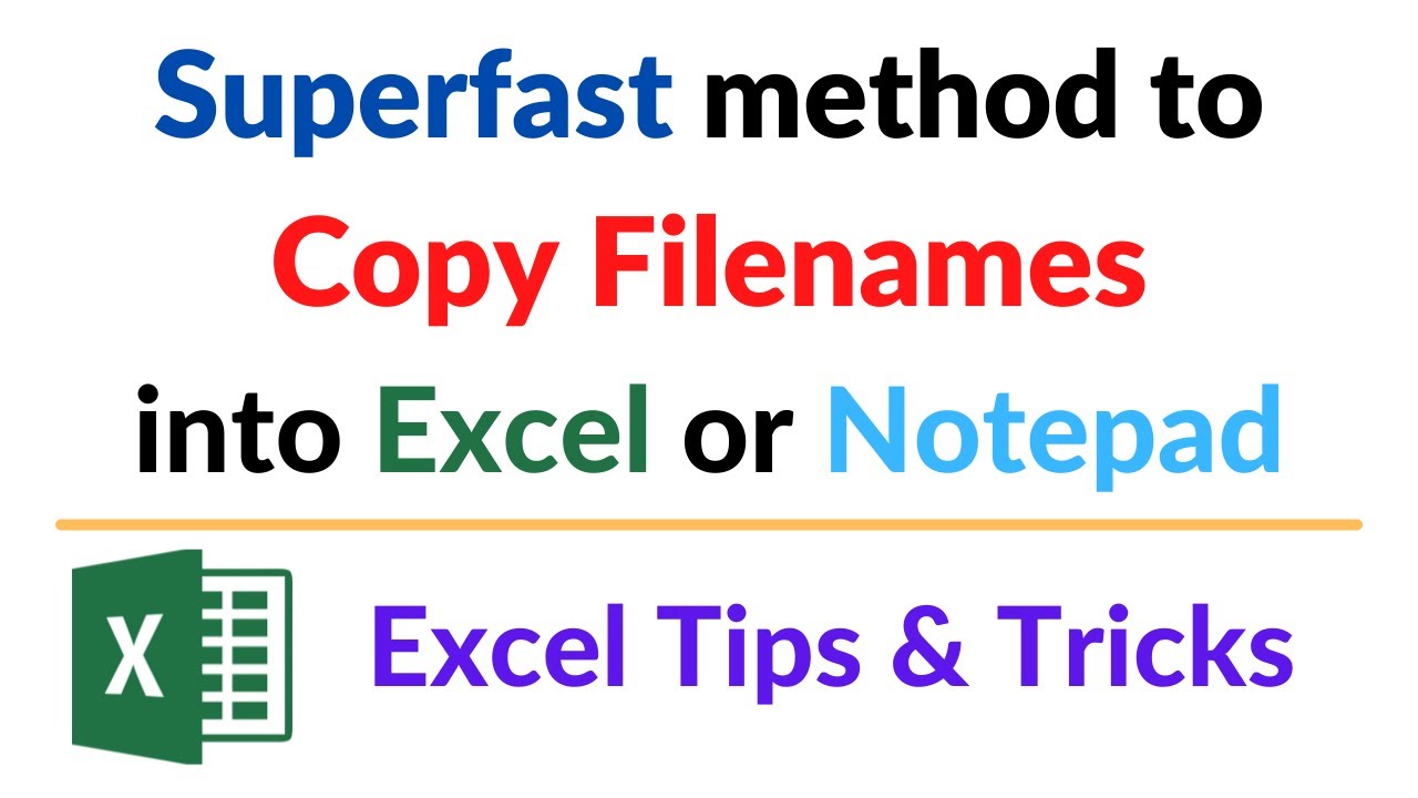 Copy the Filenames into an Excel worksheet or a Text file