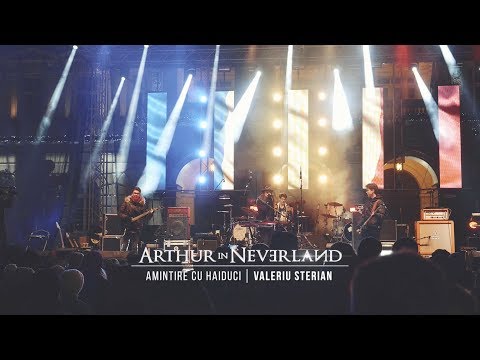 Arthur in Neverland - Amintire cu haiduci (Valeriu Sterian cover) (Official Live Video)