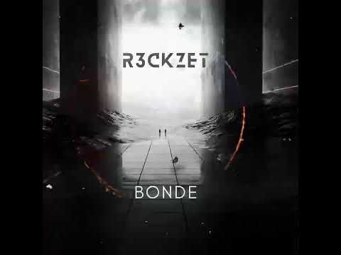 R3ckzet - Bonde