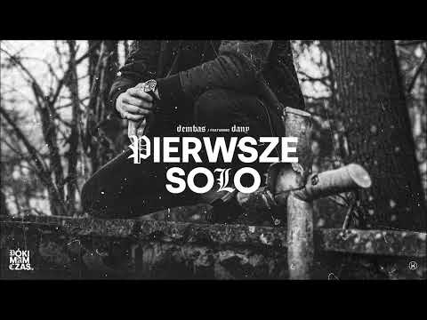 DEMBAS - PIERWSZE SOLO (ft. DANY) prod. minty (01 PÓKI MAM CZAS EP)