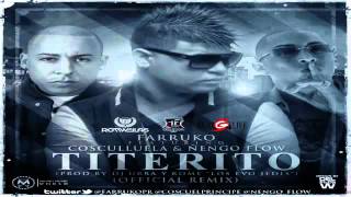Titerito (Remix) - Farruko Ft. Cosculluela &amp; Ñengo Flow (Original) (Con Letra) ★REGGAETON 2012★