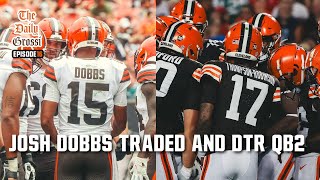 JOSH DOBBS TRADE BREAKDOWN and DTR QB2 - The Daily Grossi