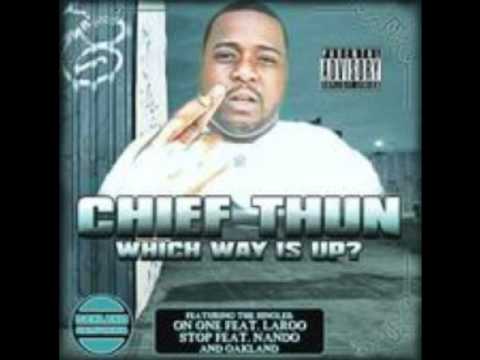 CHIEF THUN [ Which Way Is Up ? The MixTape ] Stop Ft. Mistah Fab & Rock Starr & Nando