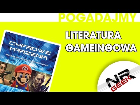 Literatura Game'ingowa - Pogadajmy #20 (Książki o grach)