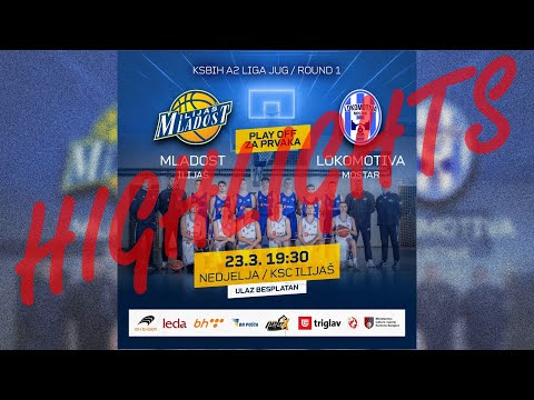 Highlights - K.K. "MLADOST" Ilijaš - K.K. "LOKOMOTIVA" Mostar - A2 Liga Jug - PLAY OFF - 1. Kolo