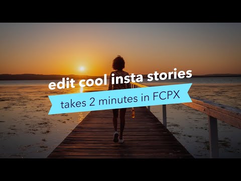 EDIT INSTAGRAM STORIES IN FCPX