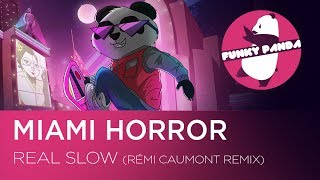 Miami Horror - Real Slow (Rémi Caumont Remix)