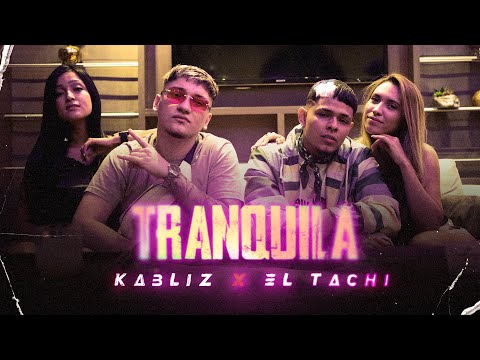 TRANQUILA - @KABLIZ  X @tachi507 (VIDEO OFICIAL)