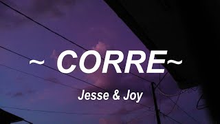 Jesse &amp; Joy - Corre (Letra)