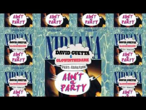 Nirvana Vs. David Guetta & GLOWINTHEDARK ft. Harrison - Smells Like Ain't A Party (Yorick Luka Mash)
