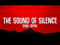 Disturbed - The Sound Of Silence (CYRIL Remix) LYRICS