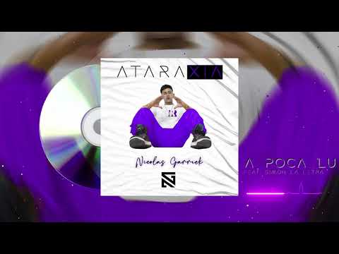 Nicolas Garrick - A Poca Lu ' (ft. Simon La Letra ) | Ataraxia