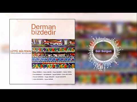 Gül Sorgun - Derman Sendedir  [Official Audio]