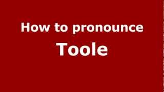 How to pronounce Toole