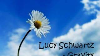 Lucy Schwartz - Gravity (lyrics on screen)