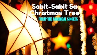 Sabit Sabit Sa Christmas Tree (2023) | Philippine Madrigal Singers Christmas Song