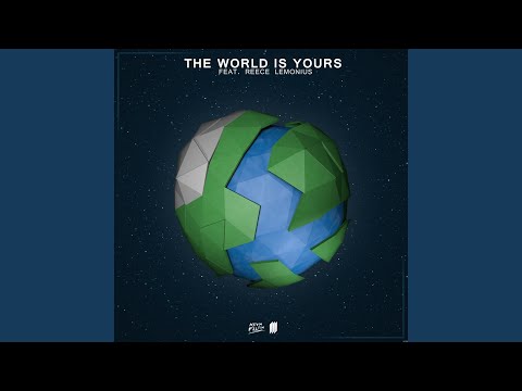 The World Is Yours