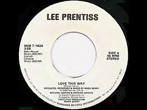 Lee Prentiss - Love This Way