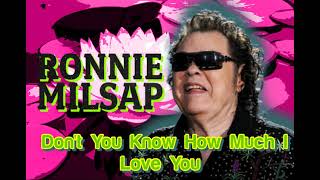 Ronnie Milsap --Don&#39;t You Know How Much I Love You