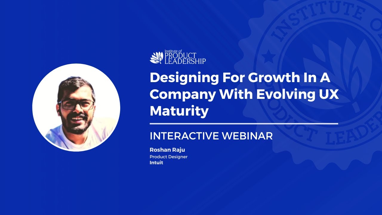 [Expert Talk] Designing For Growth In A Company With Evolving UX Maturity | 27 May 2023 |