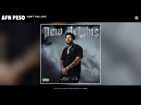 AFN Peso - Can't Fall Out (Audio)