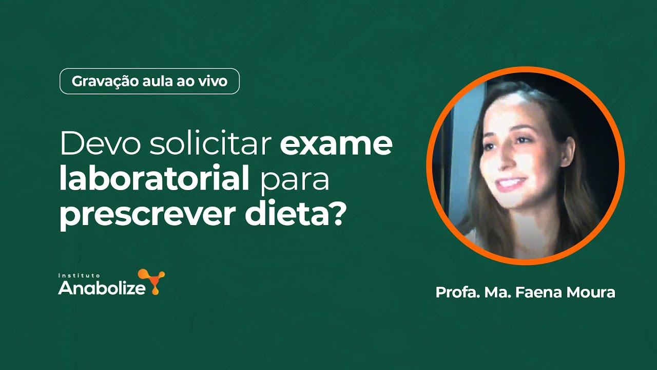 Exames laboratoriais na nutrição | O que, como e quando solicitar?