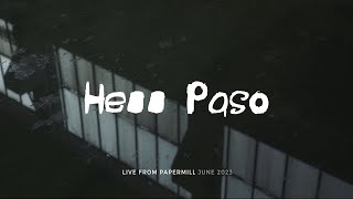 Video Hell Paso - I. S. T. M.  / Live From Papermill ( June 2023 )