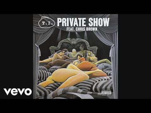 T.I. - Private Show (Audio) ft. Chris Brown