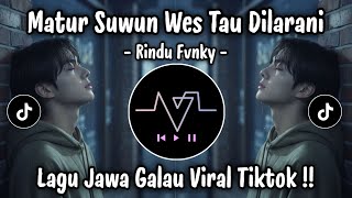 Download lagu MATUR SUWUN WES TAU DILARANI | LAGU JAWA GALAU TERBARU VIRAL TIKTOK 2026 BIKIN BAPER ! mp3