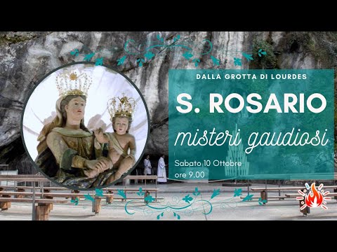 10/10/2020 ore 9:00 - (misteri gaudiosi) S. Rosario da Lourdes
