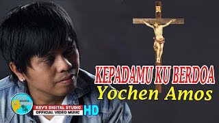 Download lagu KEPADA MU KU BERDOA - YOCHEN AMOS - KEVS DIGITAL STUDIO ( VIDEO ) mp3 Download lagu KEPADA MU KU BERDOA - YOCHEN AMOS - KEVS DIGITAL STUDIO ( VIDEO ) mp3