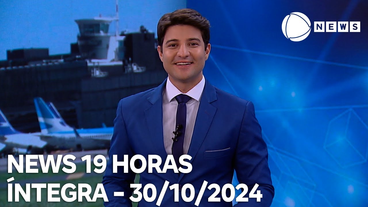 News 19 Horas - 30/10/2024