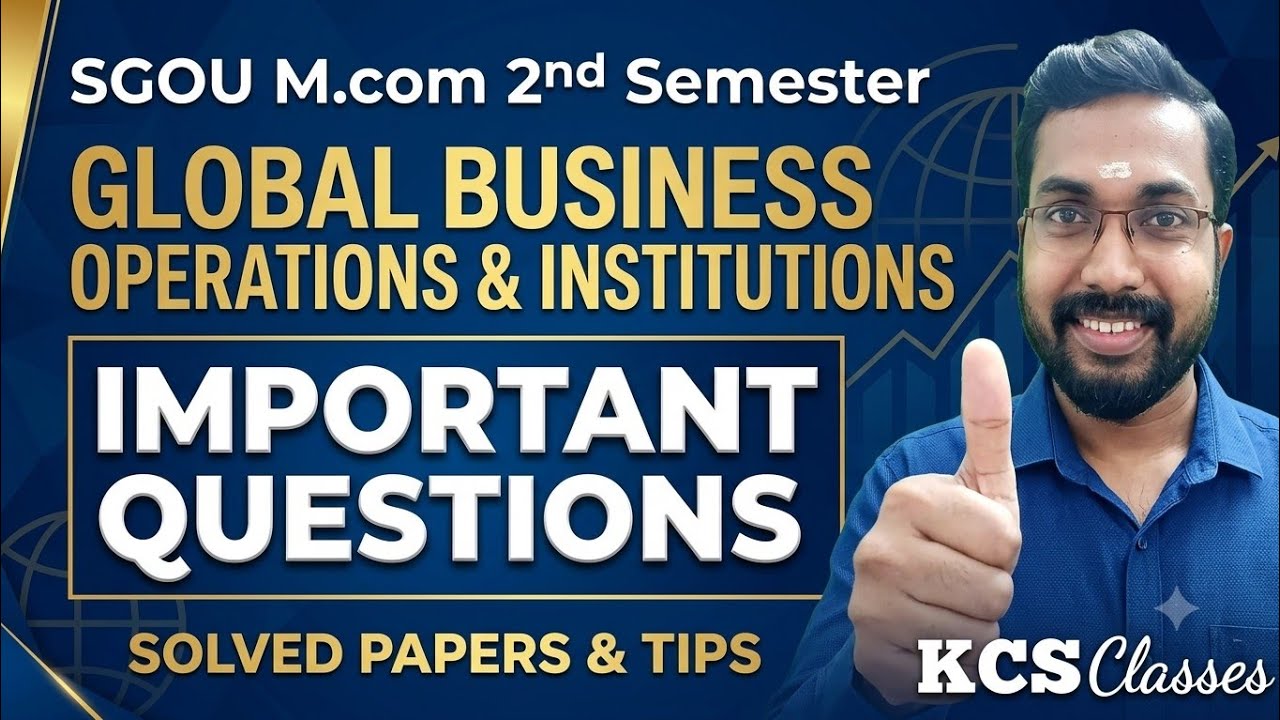 Global Business Operations & Institution| Important Questions 🔥| SGOU M.com 2nd Semester 