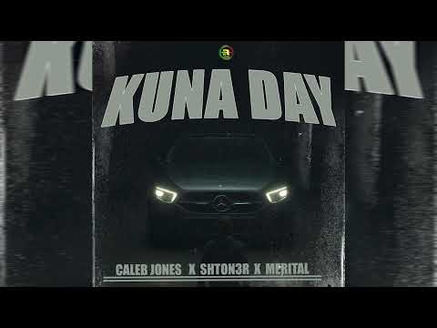 KUNA DAY - Ceejayontrack x Merital x Shton3r