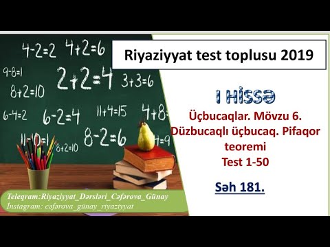 Üçbucaqlar. Mövzu 6.Düzbucaqlı üçbucaq.Pifaqor teoremi.Düzbucaqlı üçbucağın tərəfləri seh 181 (1-50)