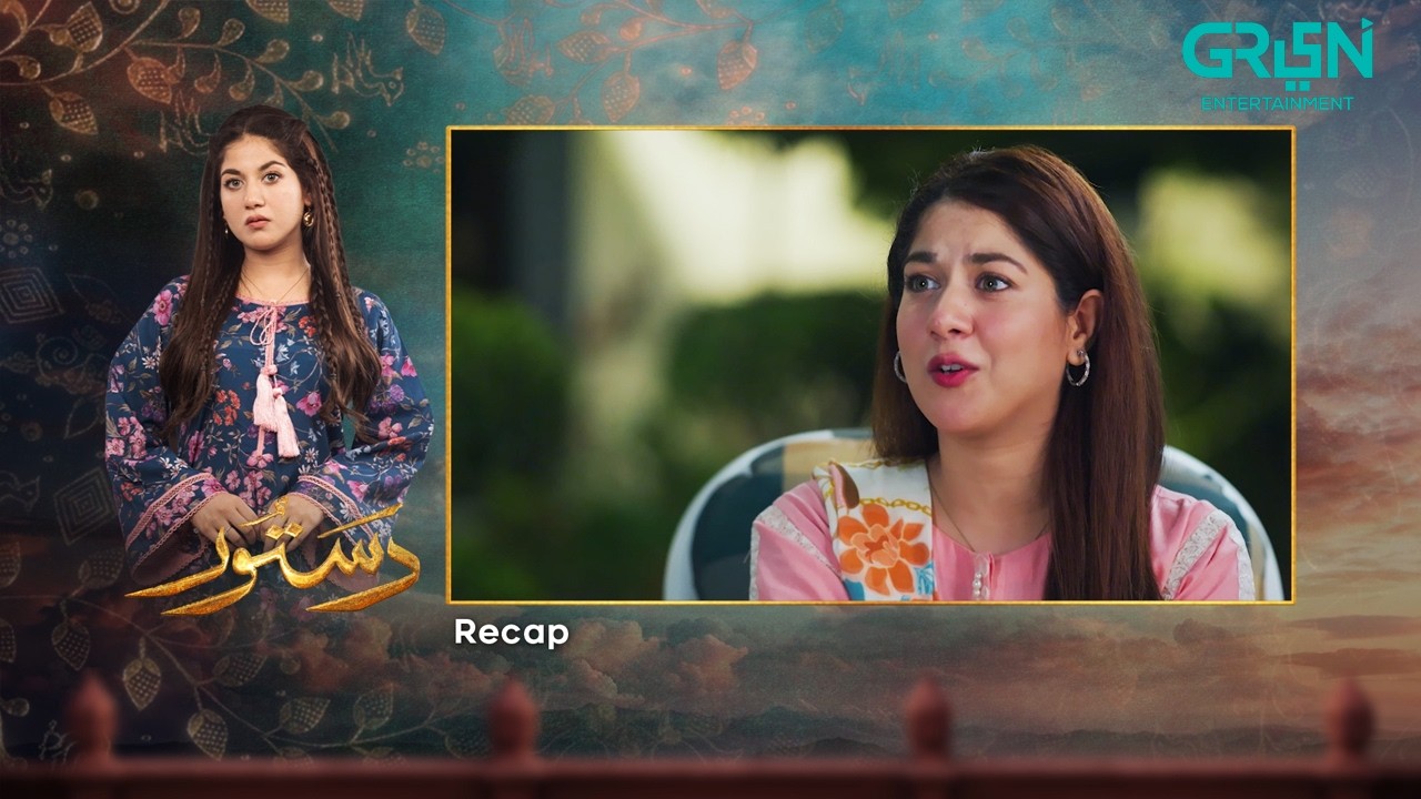 Recap - Dastoor Episode 44 | 5th October 2026 | Hiba Aziz - Danial Afzal Khan | Green TV