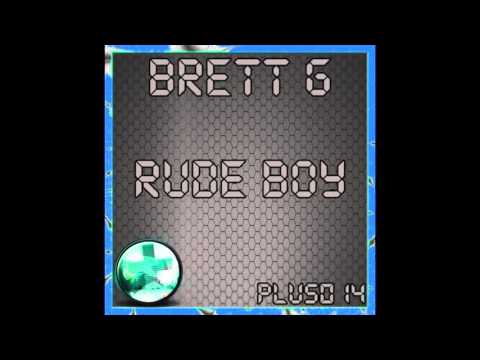 PLUS 014  Brett G - Rude Boy (OUT NOVEMBER 20TH)