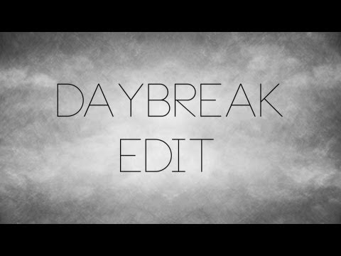 DAYBREAK. (FIXED THE X'S)