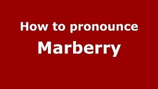 How to pronounce Marberry