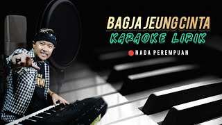 Download lagu Bagja Jeung Cinta Karaoke lirik | Nada perempuan mp3