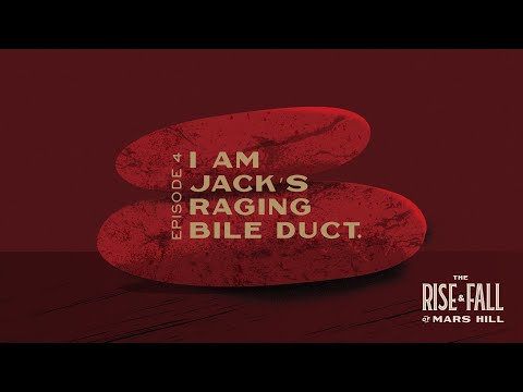 ‘I am Jack’s Raging Bile Duct’ - Episode 4 - The Rise and Fall of Mars Hill