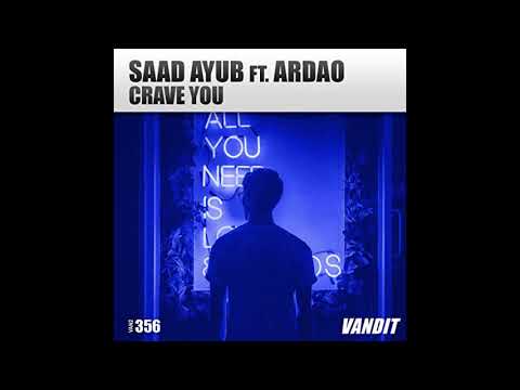 Saad Ayub feat. ArDao - Crave You (Extended Mix)