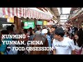 Kunming - Yunnan, Market Obsession
