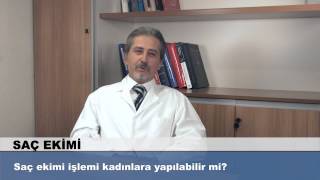 Saç ekimi işlemi kadınlara yapılabilir mi?