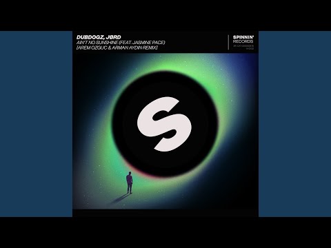 Ain't No Sunshine (feat. Jasmine Pace) (Arem Ozguc & Arman Aydin Extended Remix)