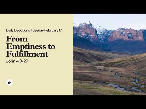 From Emptiness to Fulfillment – Daily Devotional