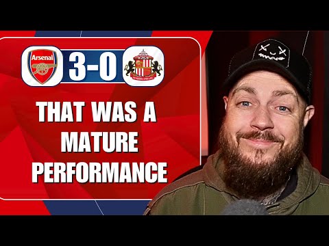 That Was A Mature Performance | Arsenal 3-0 Sunderland | Match Reaction