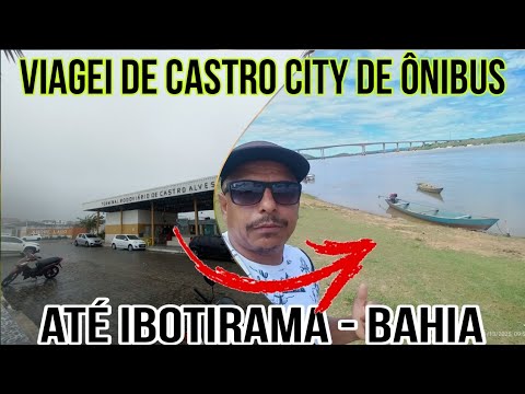 CASTRO ALVES a IBOTIRAMA - BAHIA VENHA, junto NESSA VIAGEM PELAS ESTRADAS da BAHIA 