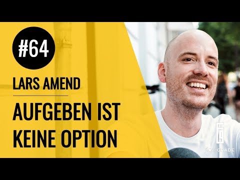 Aufgeben ist keine Option - Flowgrade Show Episode 64 mit Lars Amend